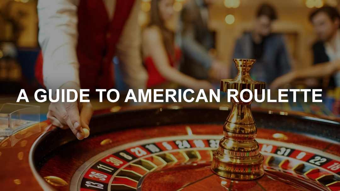 American Roulette hấp dẫn số 1 tại Empire